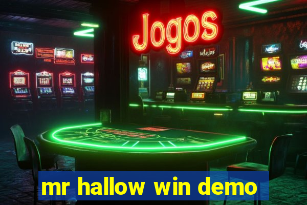 mr hallow win demo